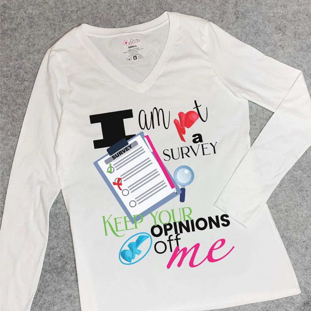 I Am Not A Survey Long-Sleeve T-Shirt